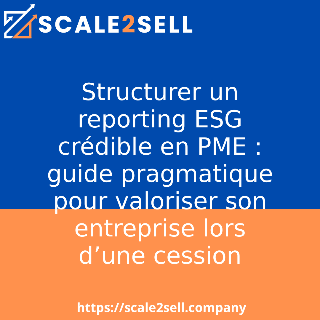 Structurer un reporting ESG crédible en PME : guide pragmatique pour valoriser son entreprise lors d’une cession episode artwork