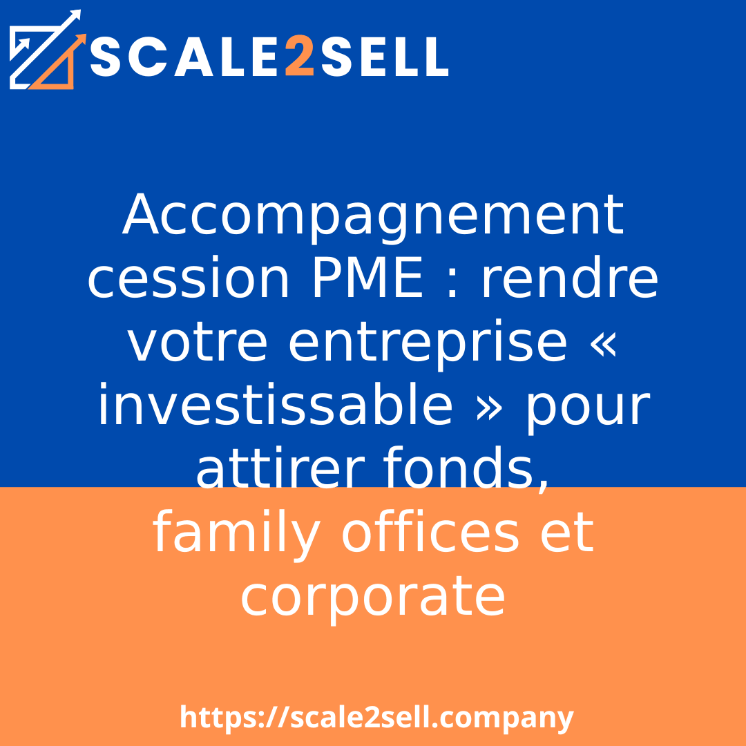 Accompagnement cession PME : rendre votre entreprise « investissable » pour attirer fonds, family offices et corporate episode artwork