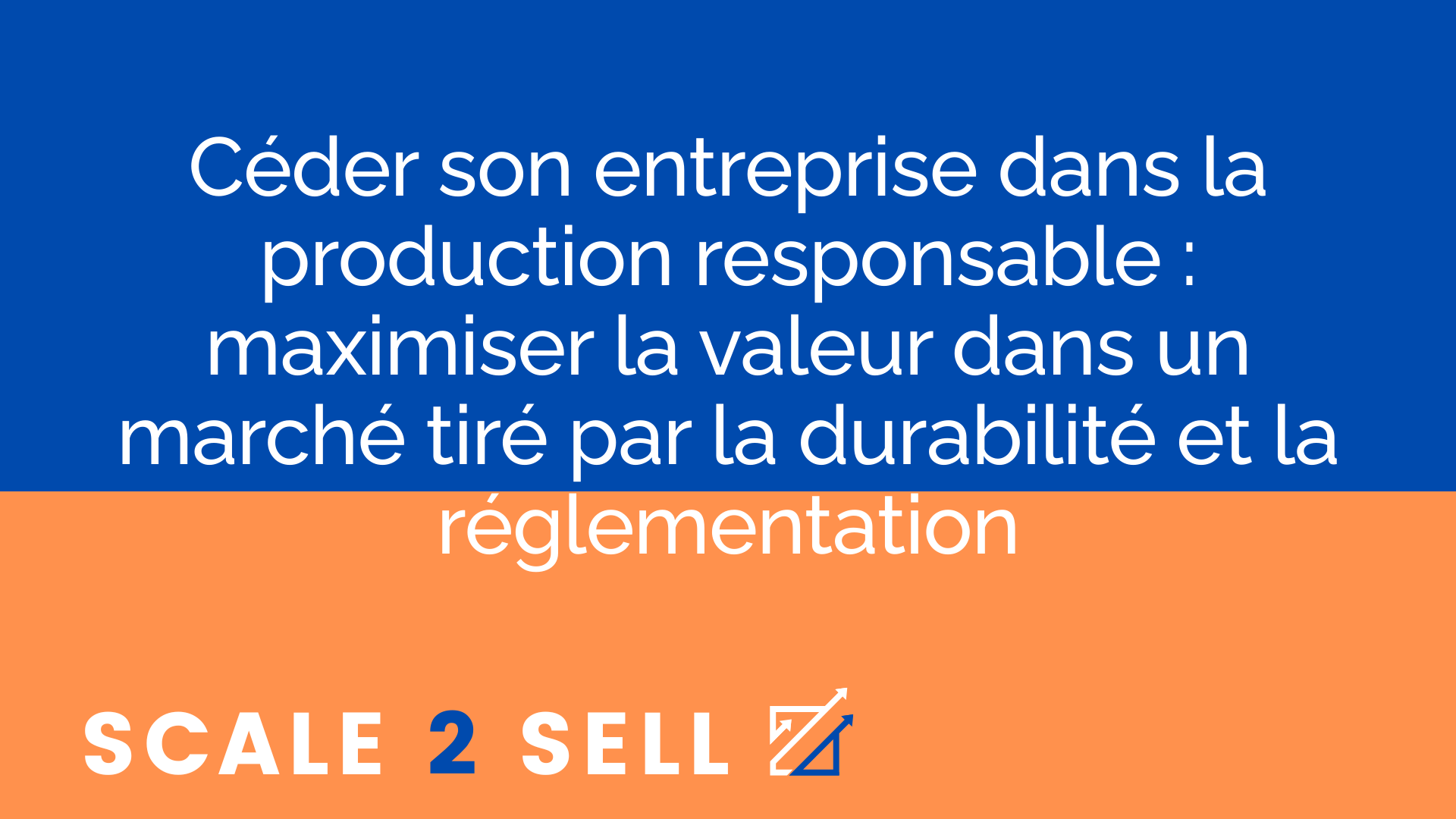 Céder son entreprise dans la production responsable : maximiser la valeur dans un marché tiré par la durabilité et la réglementation episode artwork