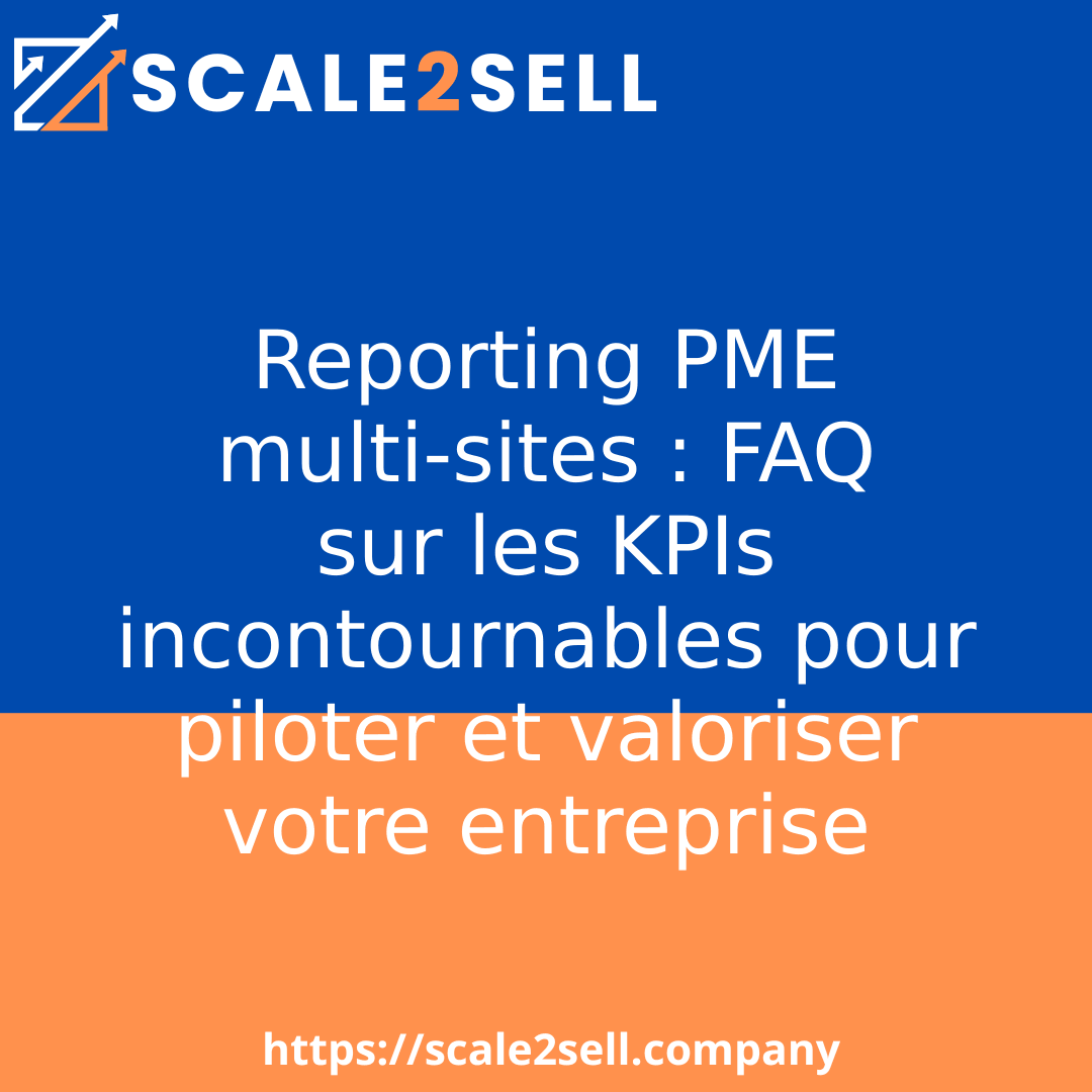 Reporting PME multi-sites : FAQ sur les KPIs incontournables pour piloter et valoriser votre entreprise episode artwork
