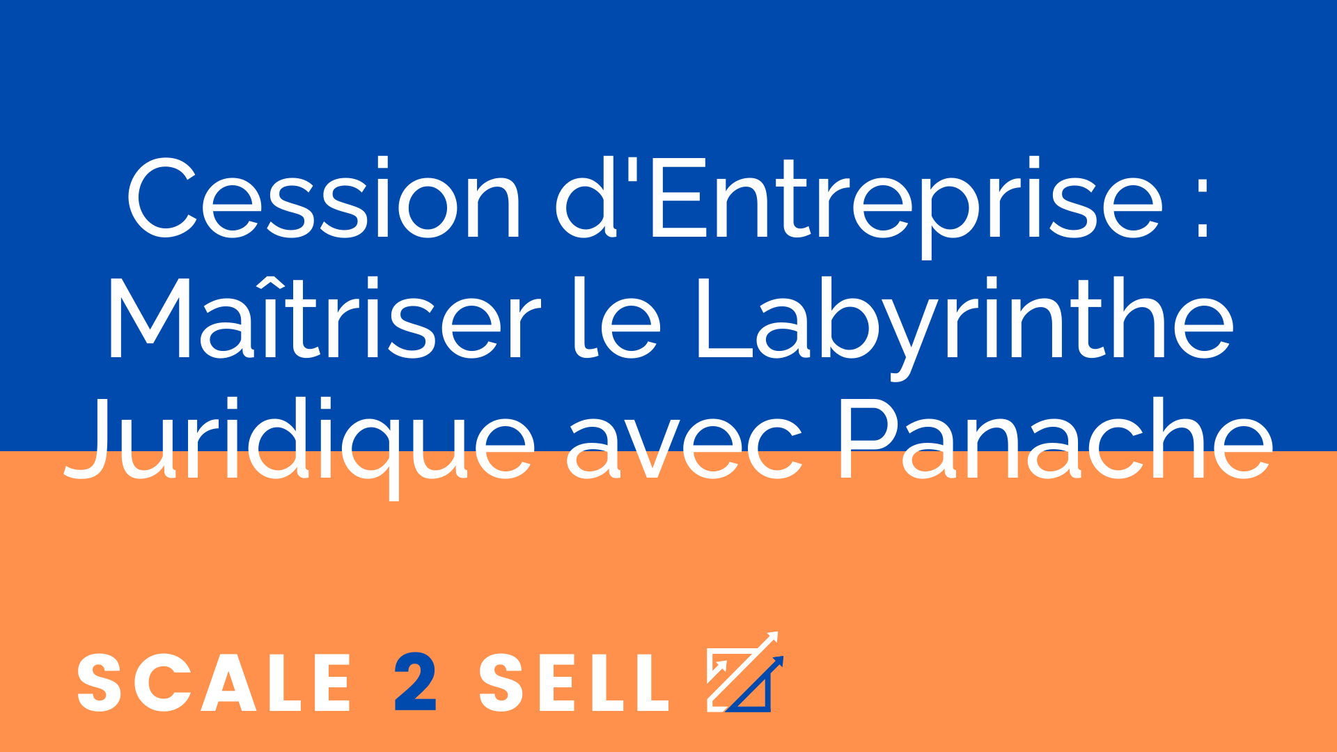 Cession d'Entreprise : Maîtriser le Labyrinthe Juridique avec Panache episode artwork