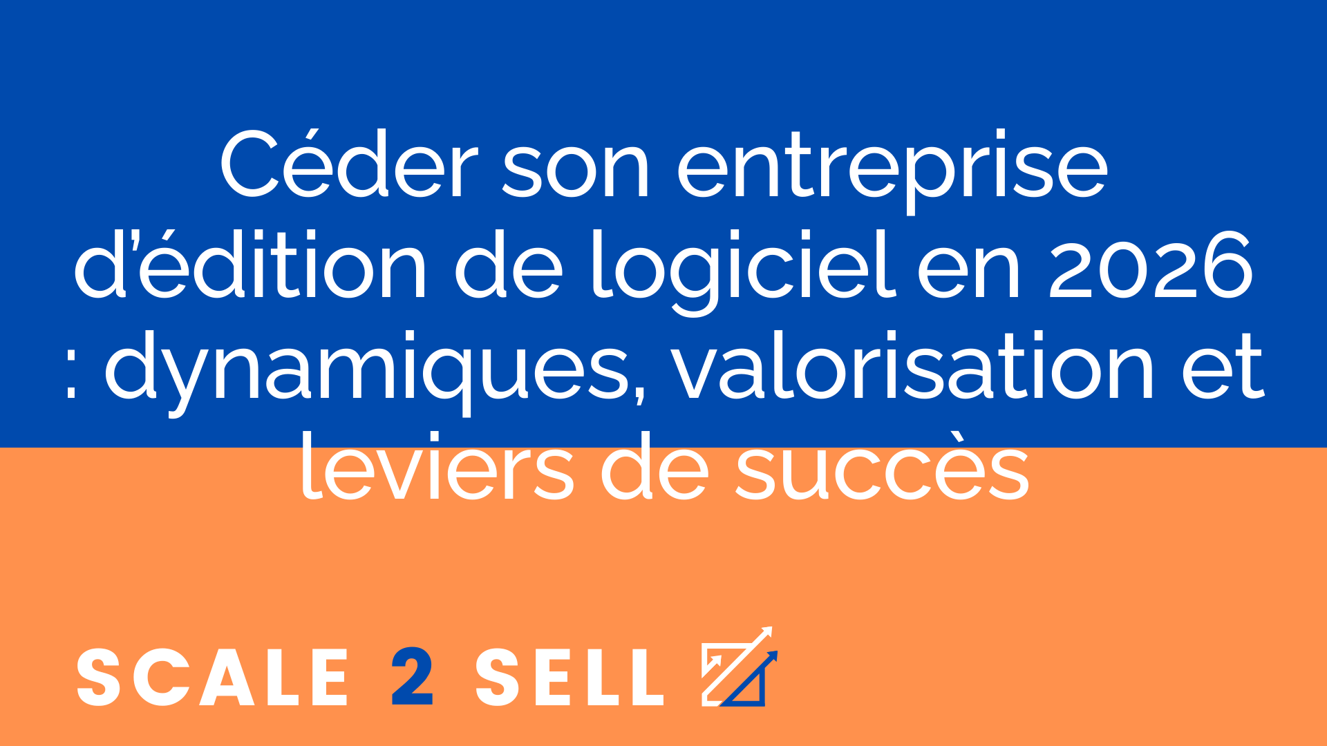 Céder son entreprise d’édition de logiciel en 2026 : dynamiques, valorisation et leviers de succès episode artwork