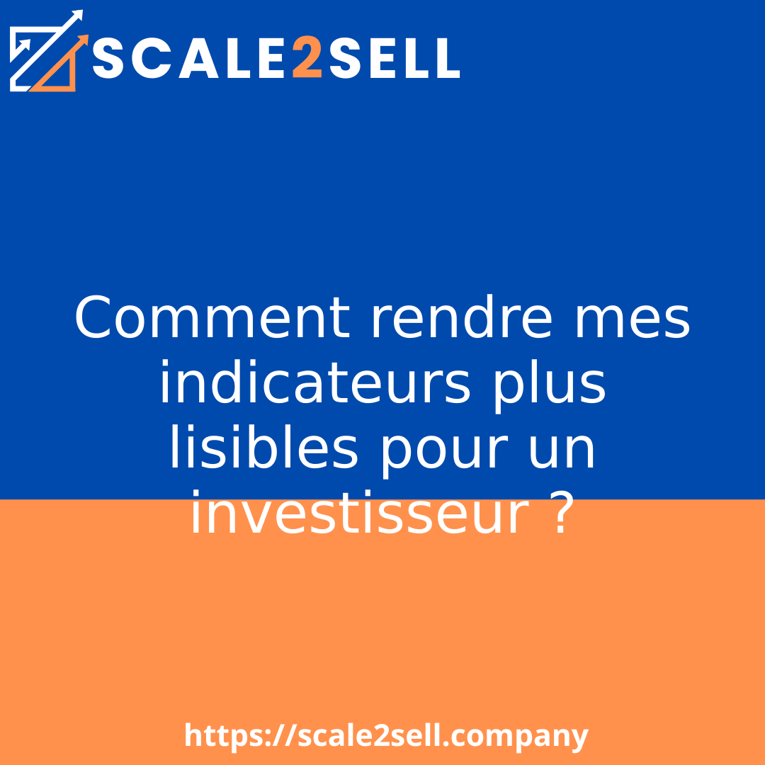 Comment rendre mes indicateurs plus lisibles pour un investisseur ? episode artwork