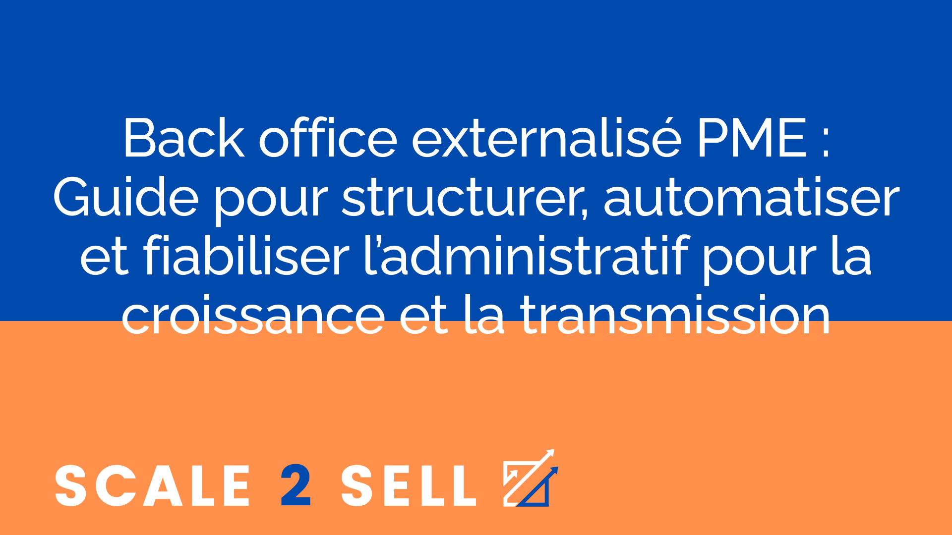 Back office externalisé PME : Guide pour structurer, automatiser et fiabiliser l’administratif pour la croissance et la transmission episode artwork