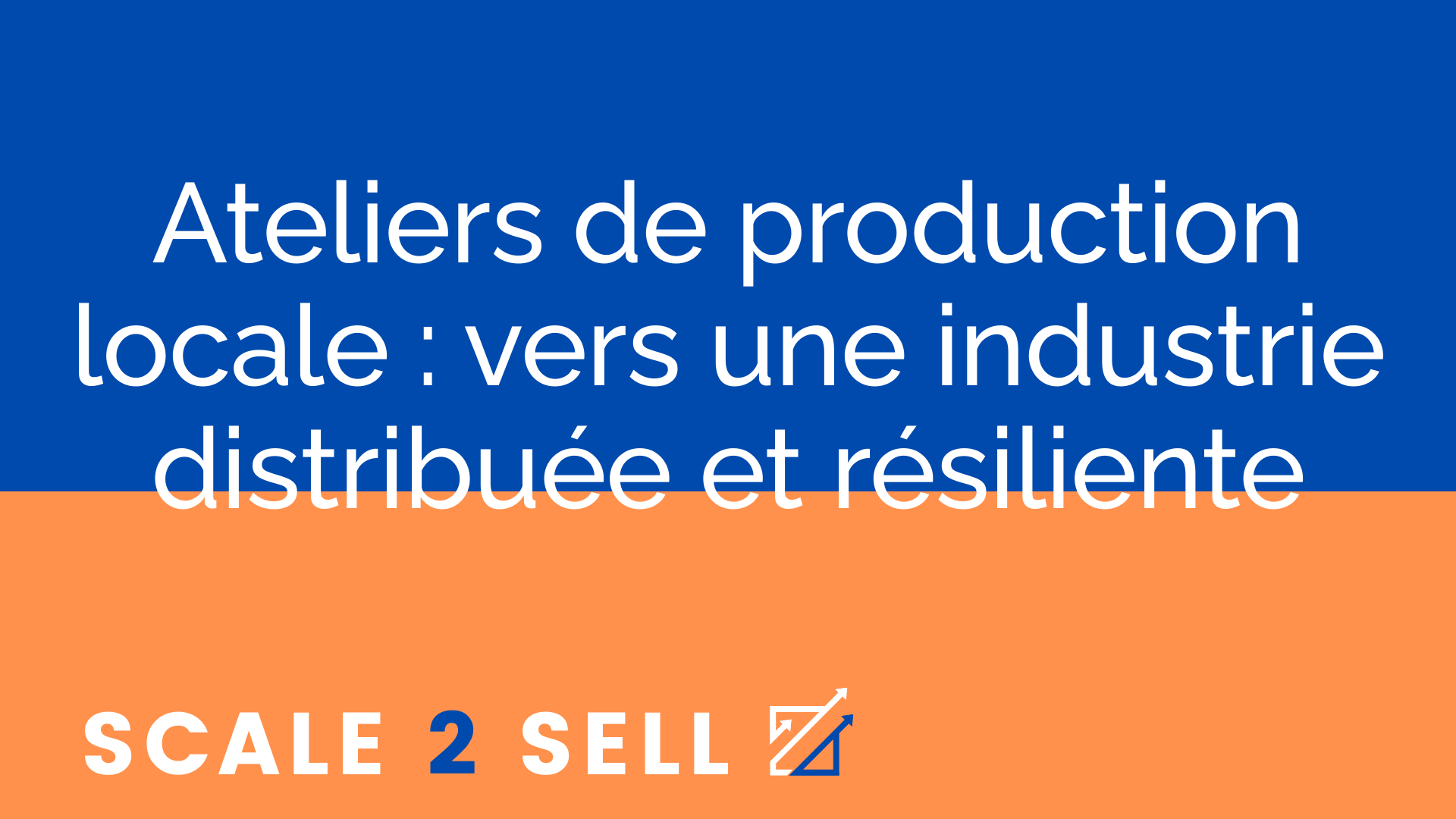 Ateliers de production locale : vers une industrie distribuée et résiliente episode artwork