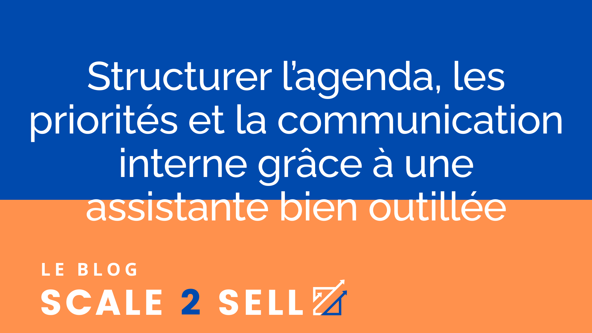 Structurer l’agenda, les priorités et la communication interne grâce à une assistante bien outillée episode artwork
