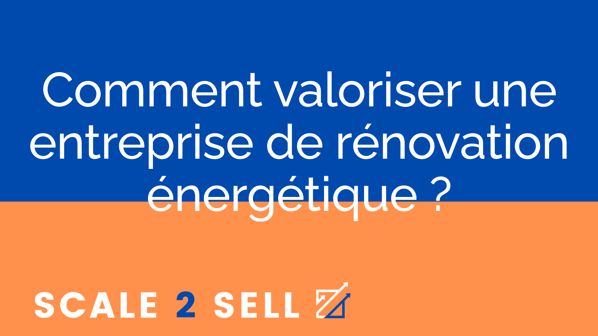 Comment valoriser une entreprise de rénovation énergétique ? episode artwork
