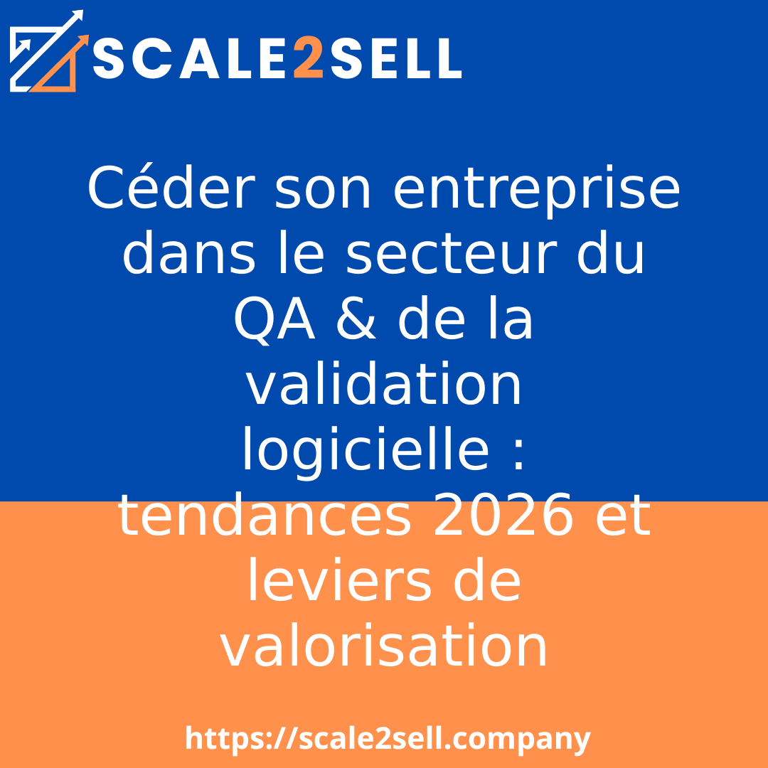 Céder son entreprise dans le secteur du QA & de la validation logicielle : tendances 2026 et leviers de valorisation episode artwork