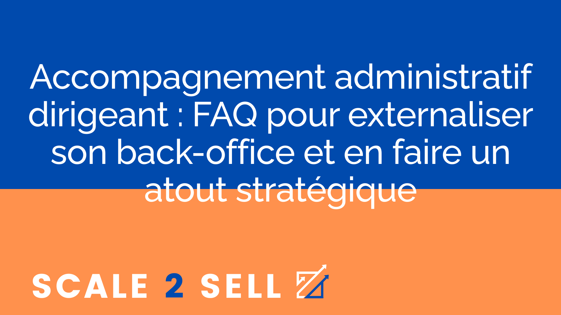 Accompagnement administratif dirigeant : FAQ pour externaliser son back-office et en faire un atout stratégique episode artwork