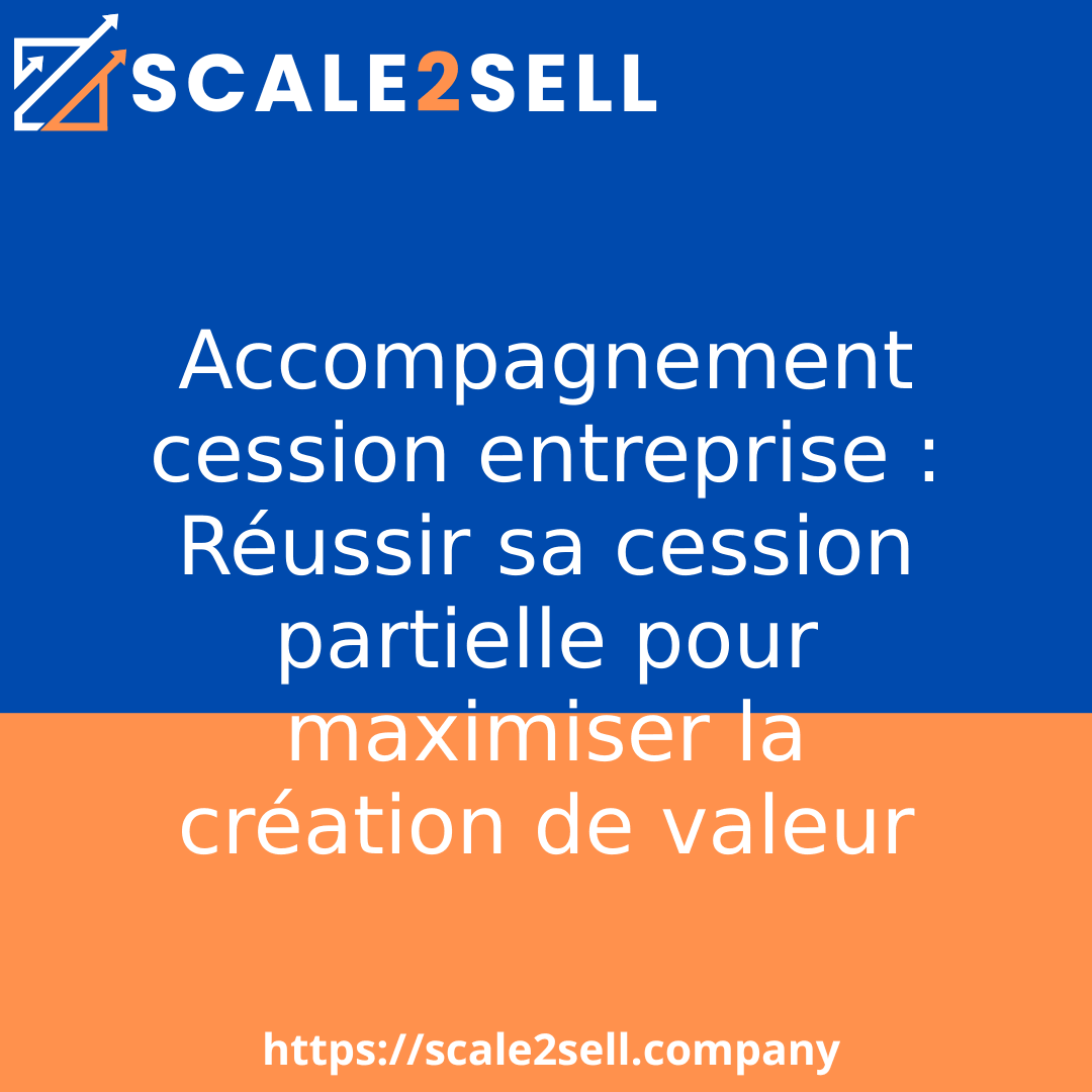 Accompagnement cession entreprise : Réussir sa cession partielle pour maximiser la création de valeur episode artwork