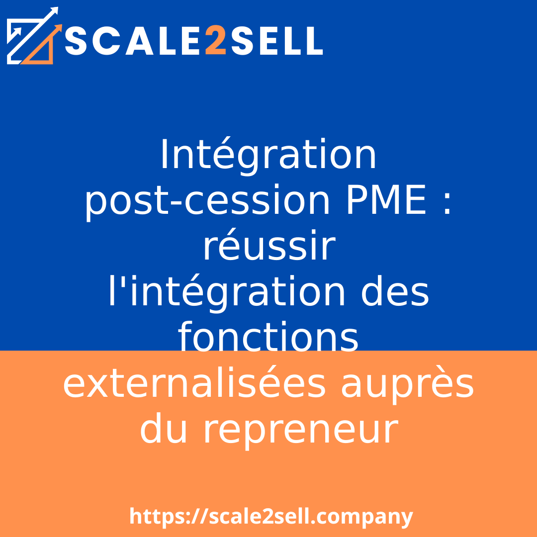 Intégration post-cession PME : réussir l'intégration des fonctions externalisées auprès du repreneur episode artwork