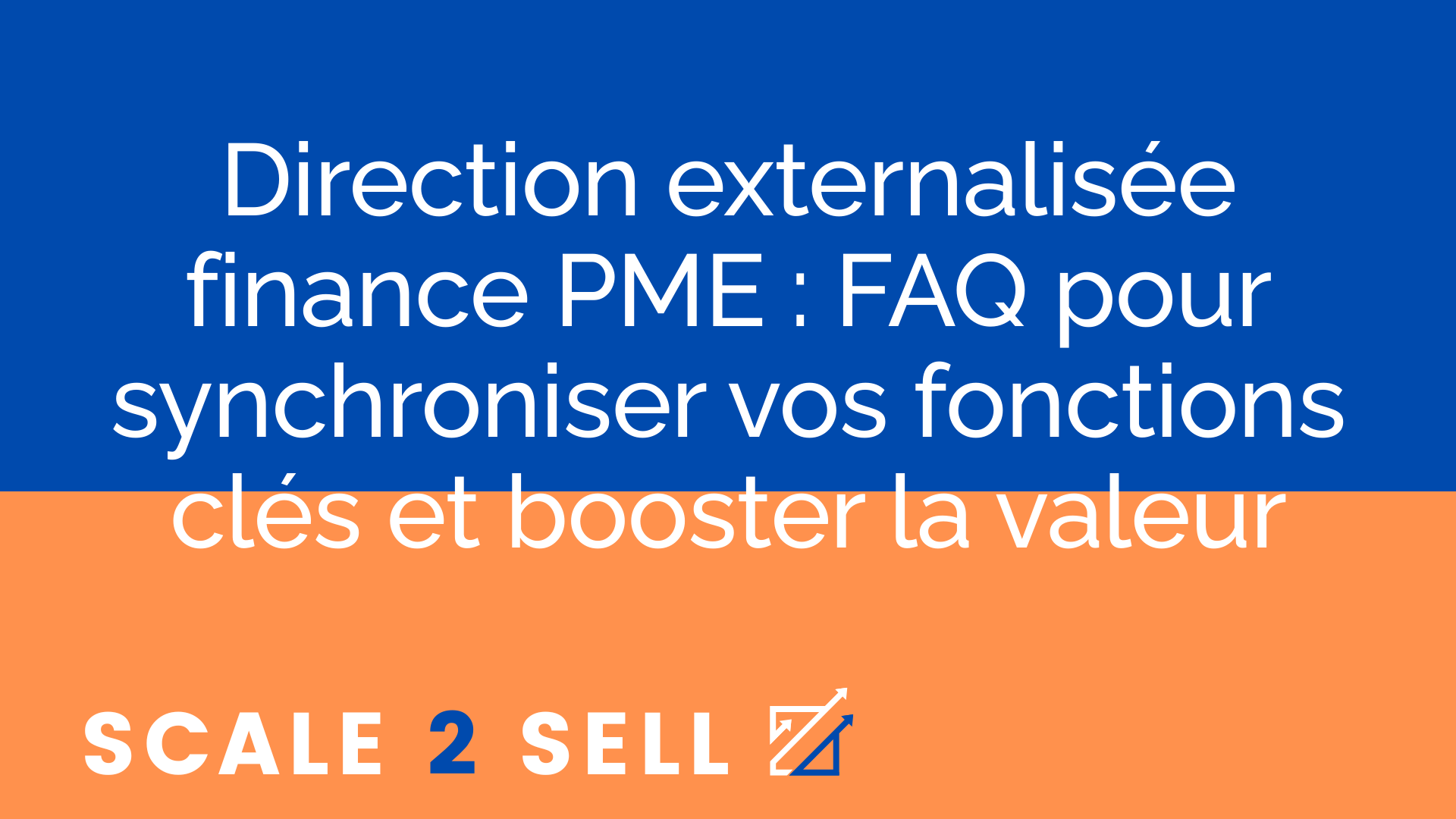 Direction externalisée finance PME : FAQ pour synchroniser vos fonctions clés et booster la valeur episode artwork