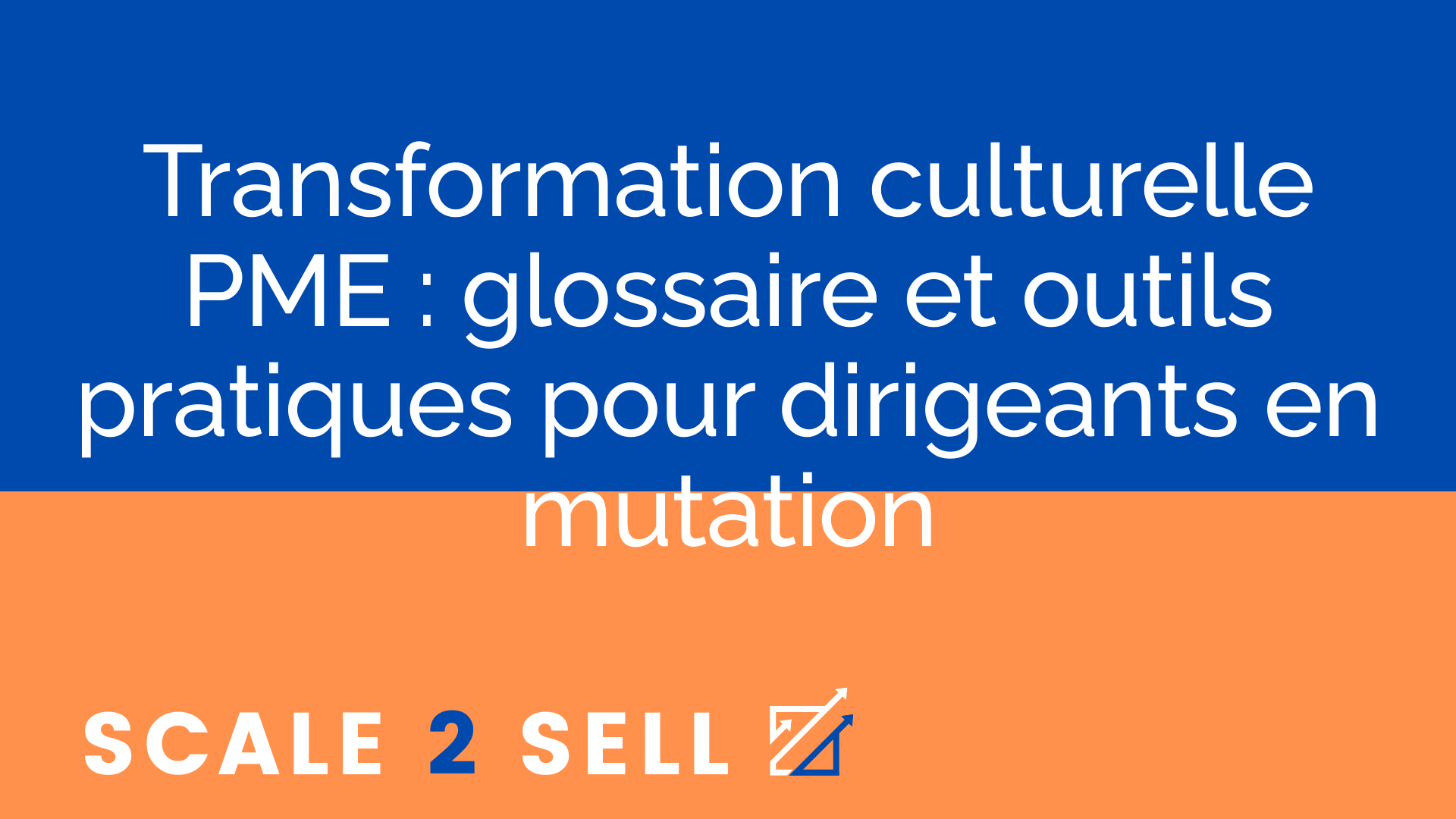 Transformation culturelle PME : glossaire et outils pratiques pour dirigeants en mutation episode artwork