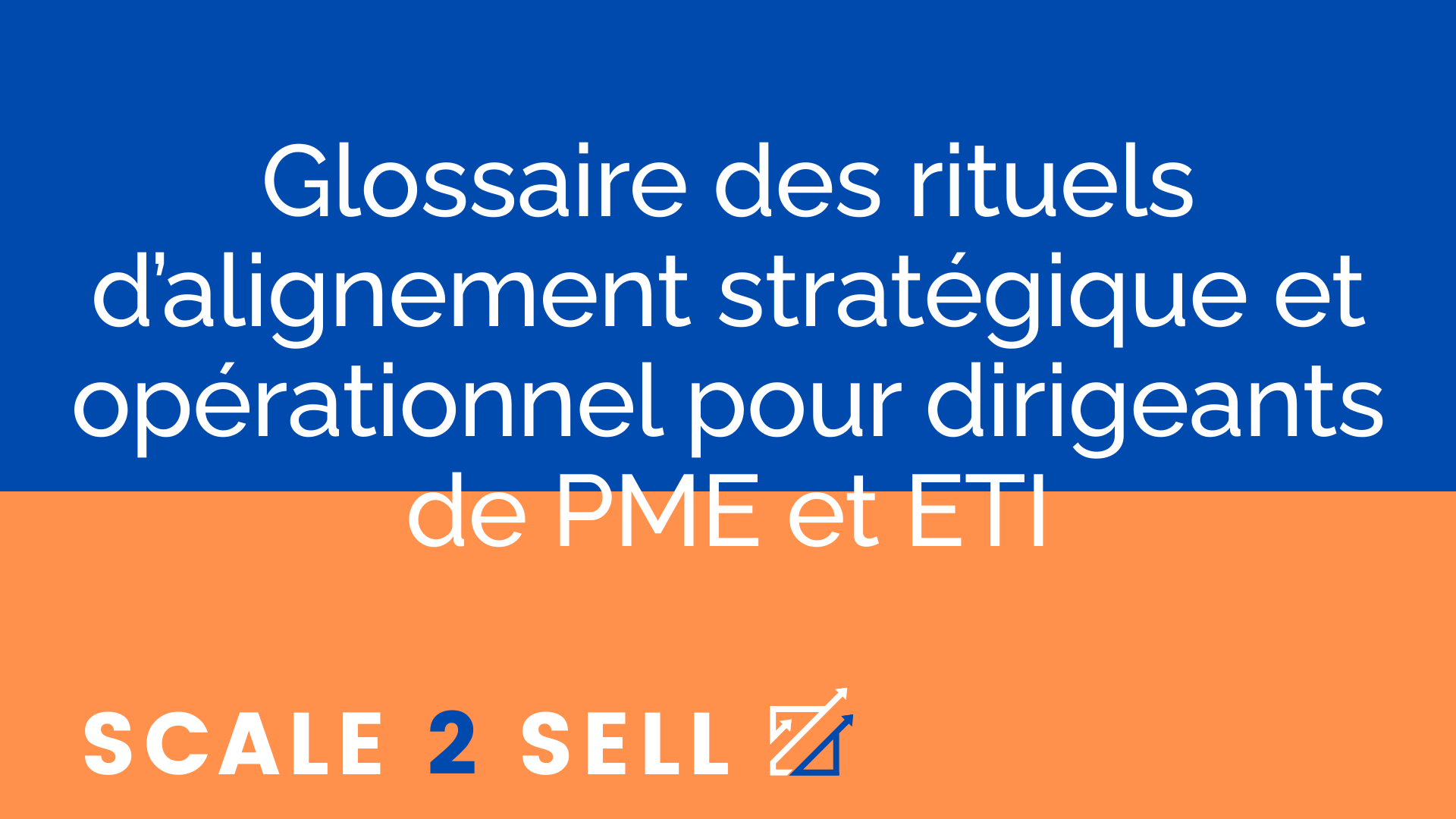 Glossaire des rituels d’alignement stratégique et opérationnel pour dirigeants de PME et ETI episode artwork