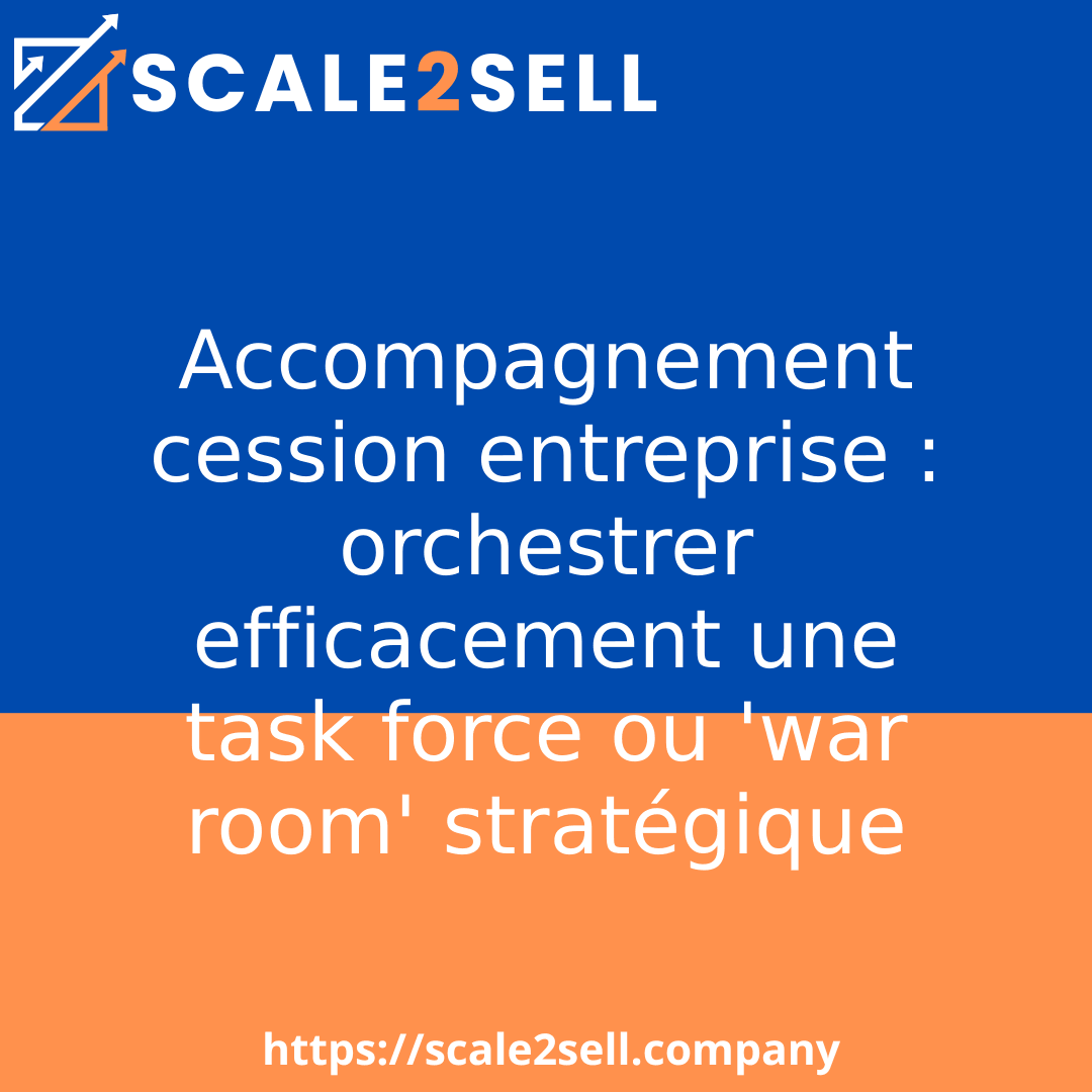 Accompagnement cession entreprise : orchestrer efficacement une task force ou 'war room' stratégique episode artwork