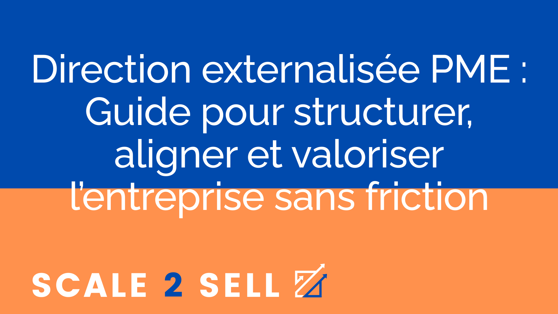Direction externalisée PME : Guide pour structurer, aligner et valoriser l’entreprise sans friction episode artwork