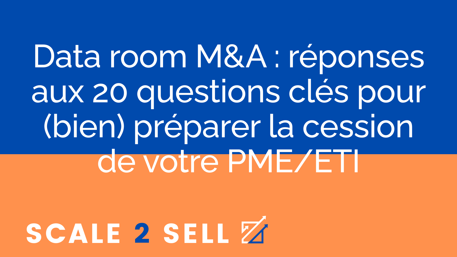 Data room M&A : réponses aux 20 questions clés pour (bien) préparer la cession de votre PME/ETI episode artwork
