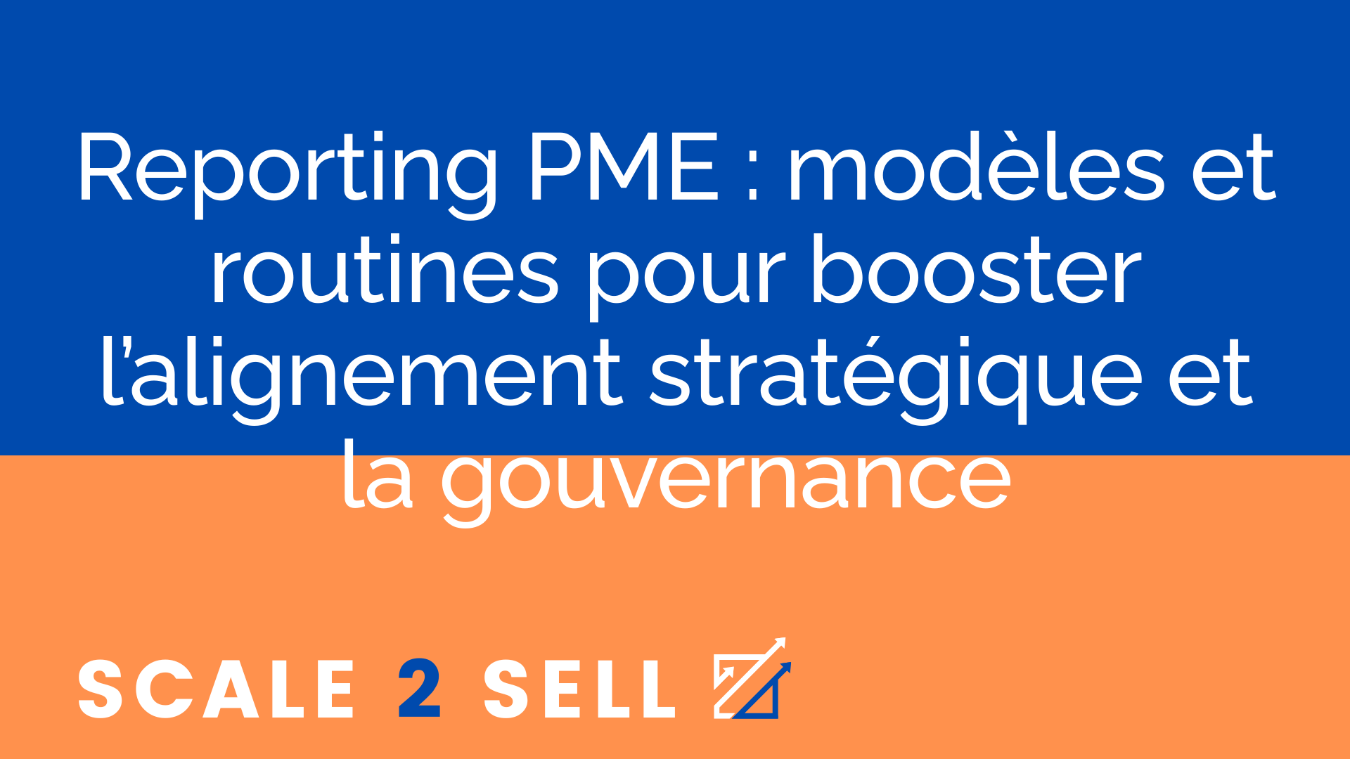 Reporting PME : modèles et routines pour booster l’alignement stratégique et la gouvernance episode artwork