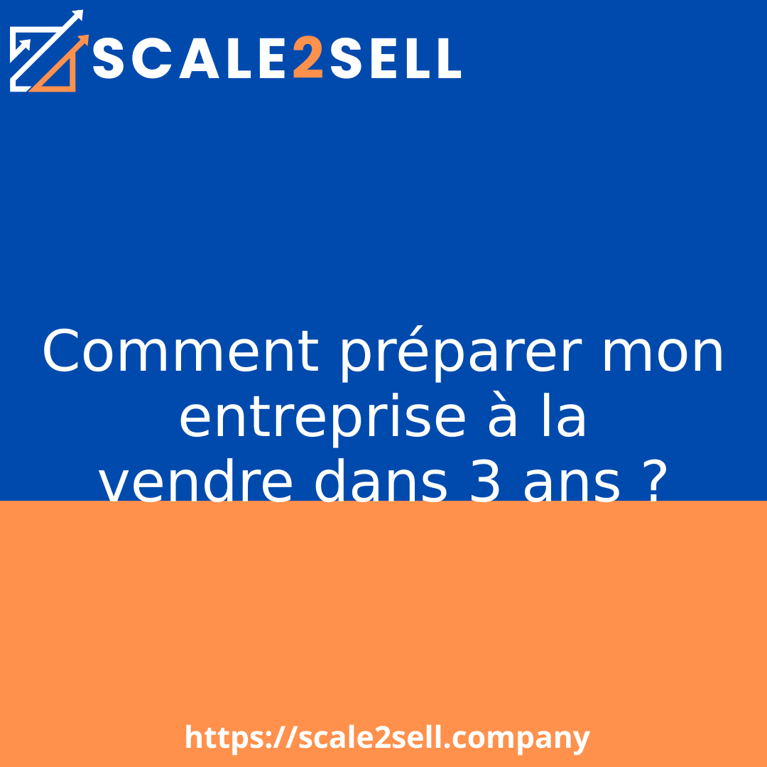 Comment préparer mon entreprise à la vendre dans 3 ans ? episode artwork