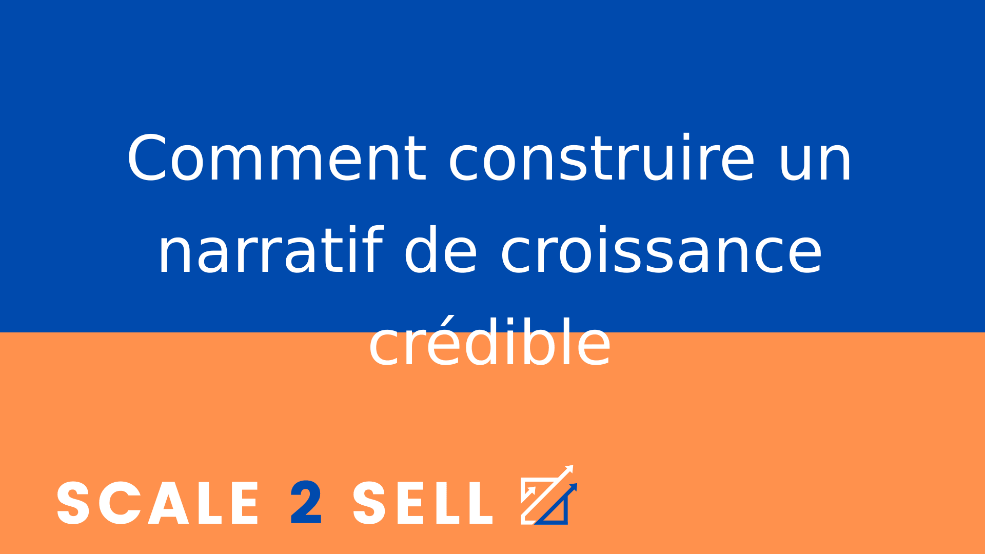 Comment construire un narratif de croissance crédible episode artwork