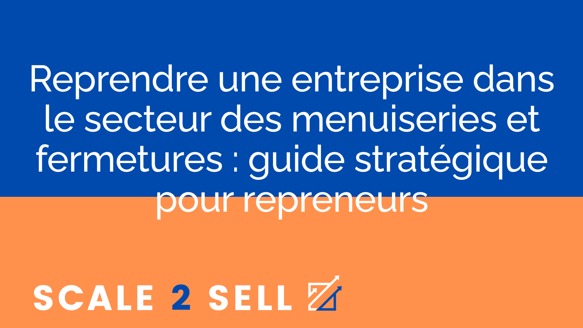 Reprendre une entreprise dans le secteur des menuiseries et fermetures : guide stratégique pour repreneurs episode artwork