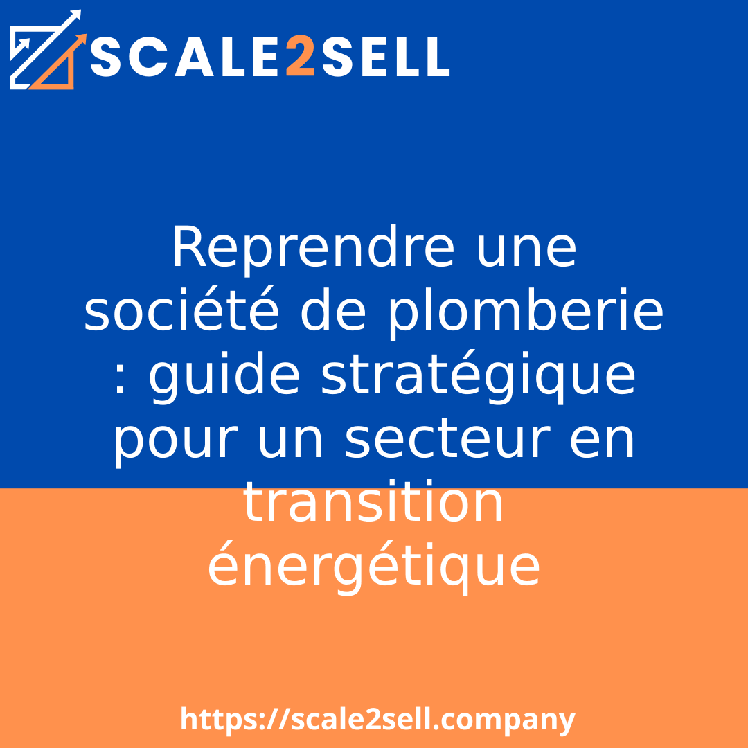Reprendre une société de plomberie : guide stratégique pour un secteur en transition énergétique episode artwork