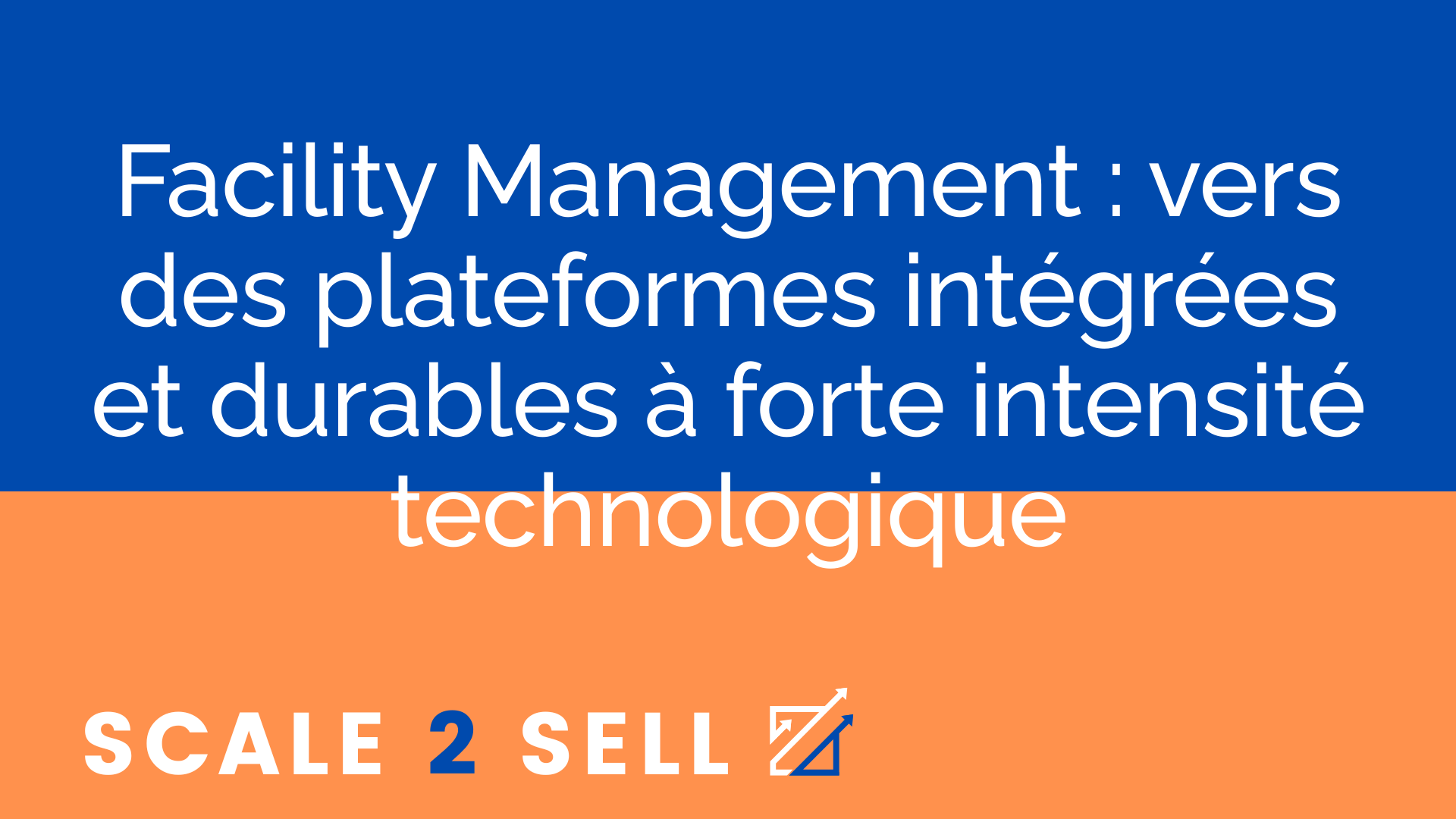Facility Management : vers des plateformes intégrées et durables à forte intensité technologique episode artwork
