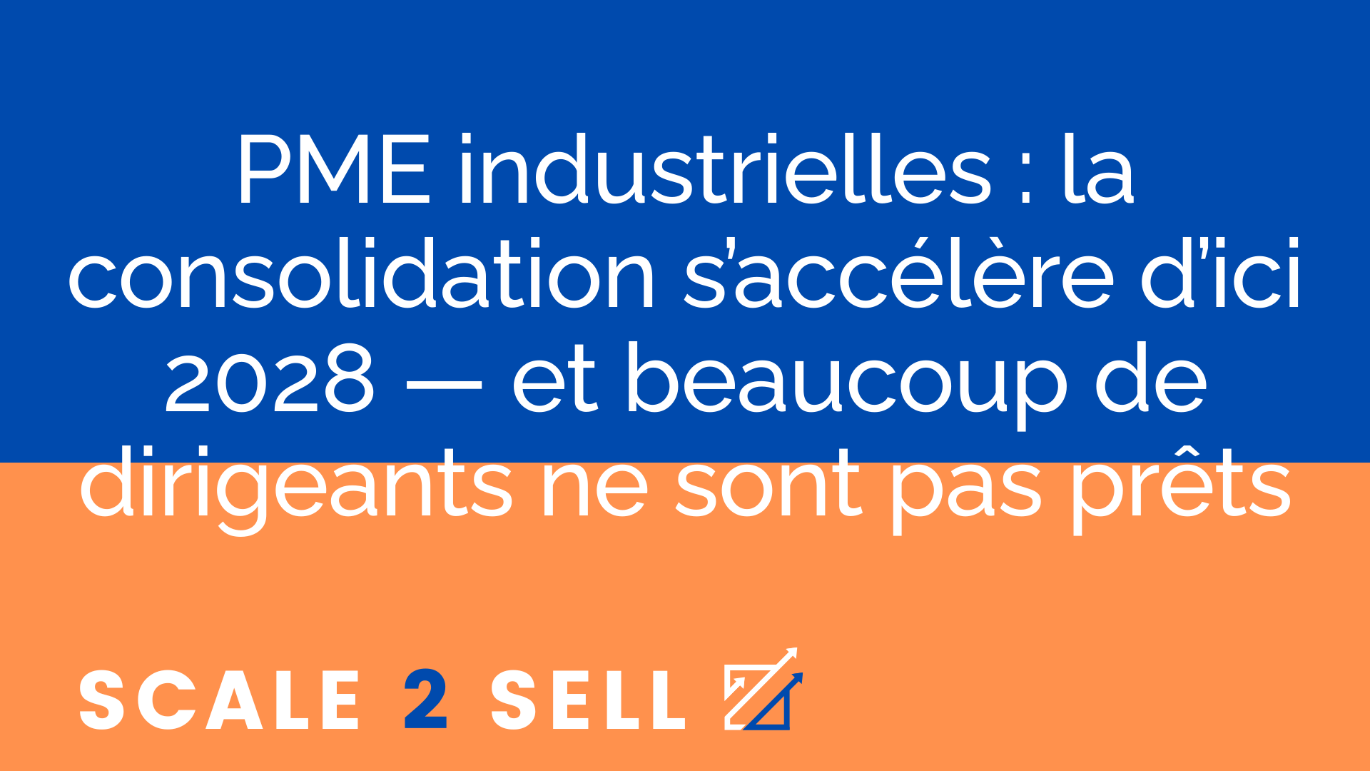 PME industrielles : la consolidation s’accélère d’ici 2028 — et beaucoup de dirigeants ne sont pas prêts episode artwork