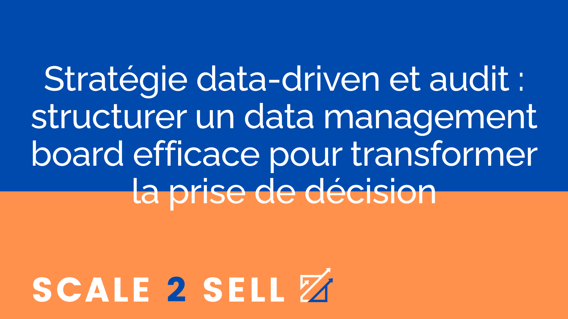 Stratégie data-driven et audit : structurer un data management board efficace pour transformer la prise de décision episode artwork