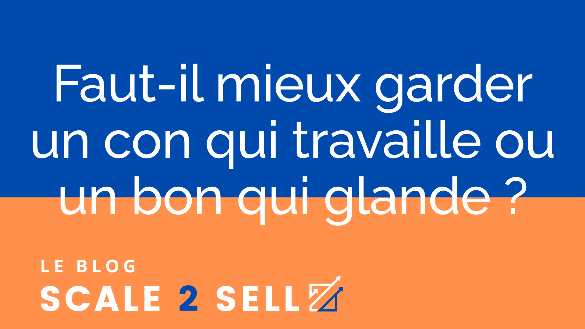 Faut-il mieux garder un con qui travaille ou un bon qui glande ? episode artwork