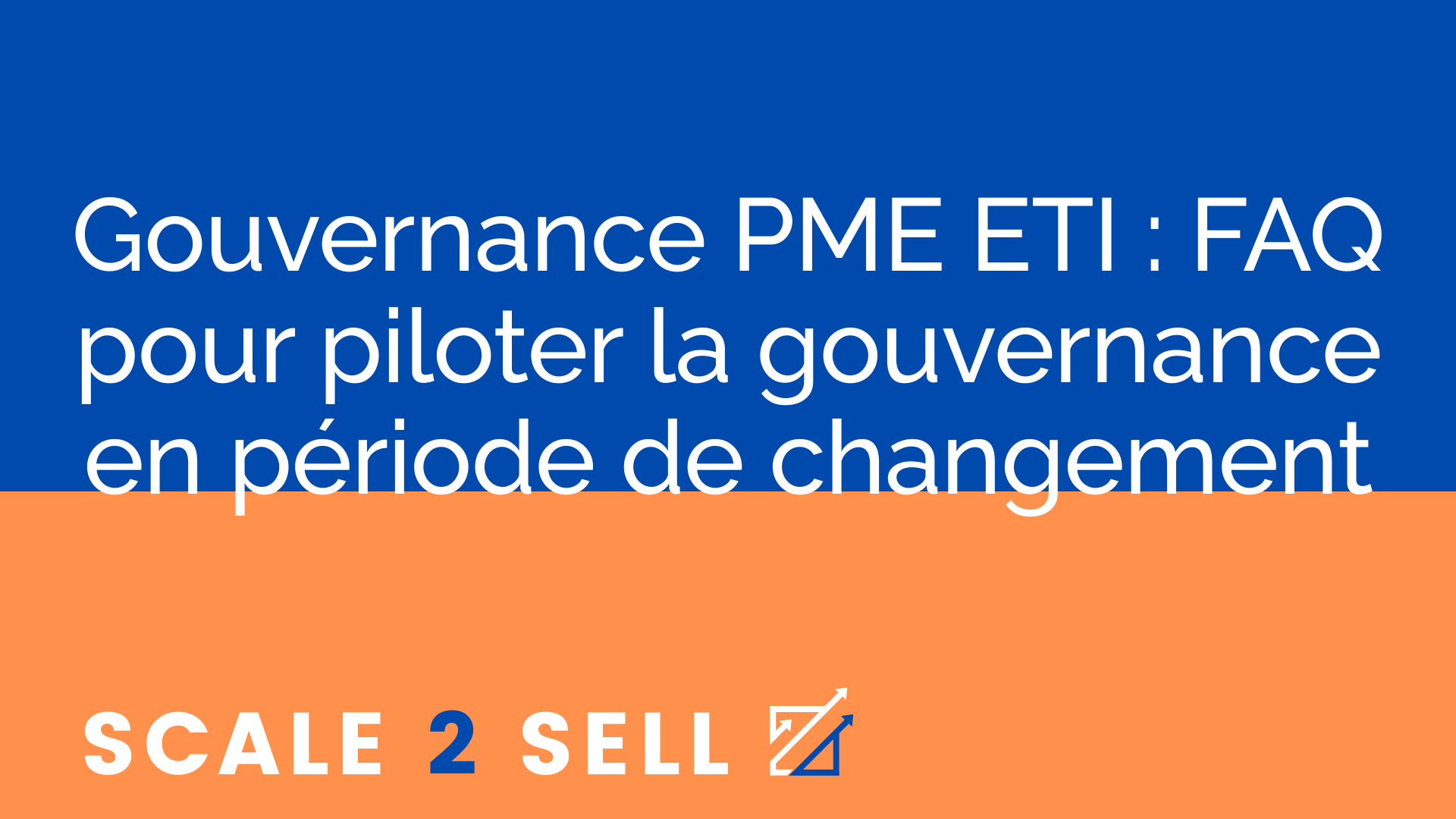 Gouvernance PME ETI : FAQ pour piloter la gouvernance en période de changement episode artwork