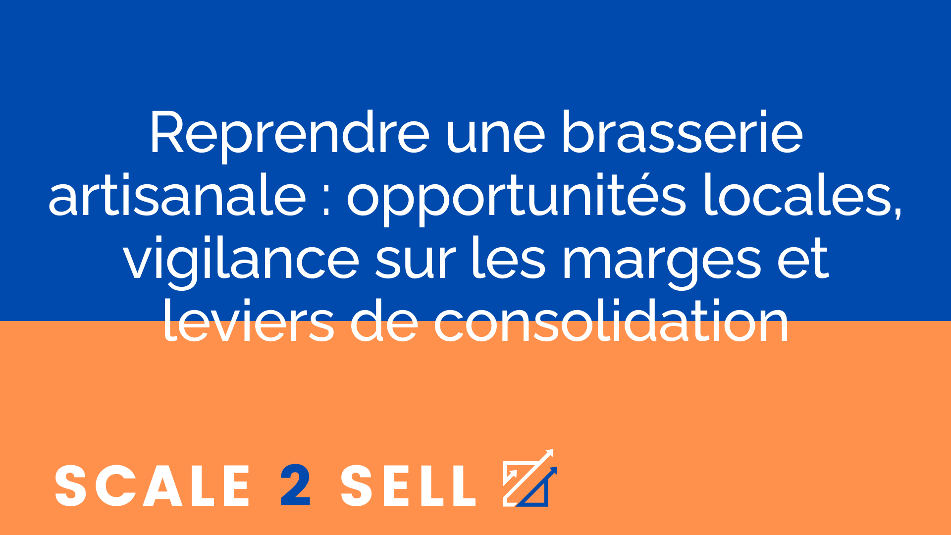 Reprendre une brasserie artisanale : opportunités locales, vigilance sur les marges et leviers de consolidation episode artwork