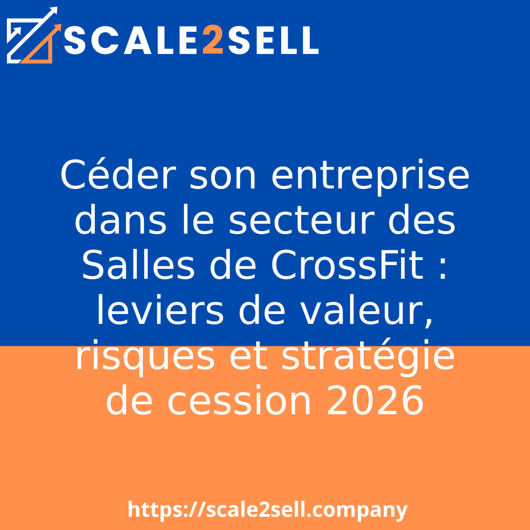 Céder son entreprise dans le secteur des Salles de CrossFit : leviers de valeur, risques et stratégie de cession 2026 episode artwork