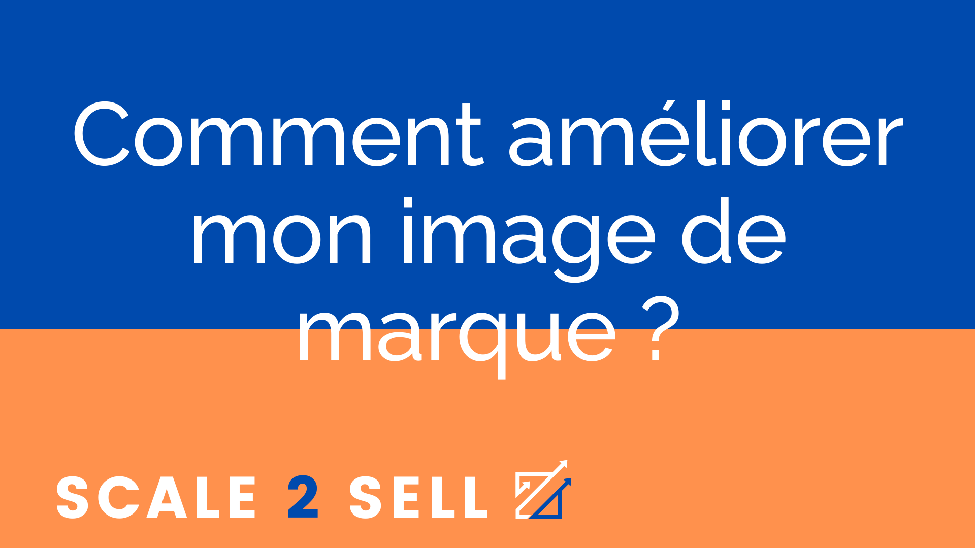 Comment améliorer mon image de marque ? episode artwork