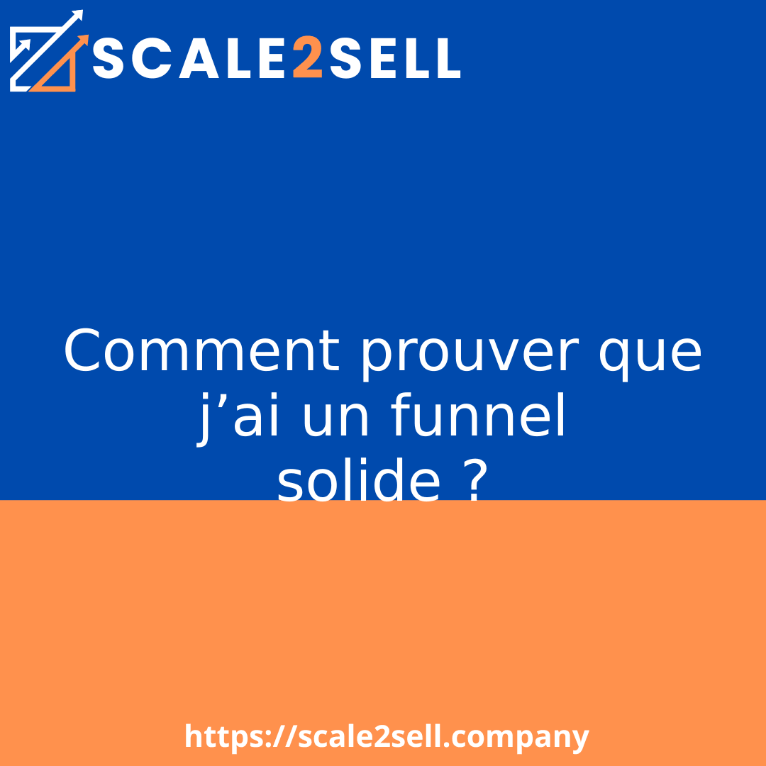 Comment prouver que j’ai un funnel solide ?