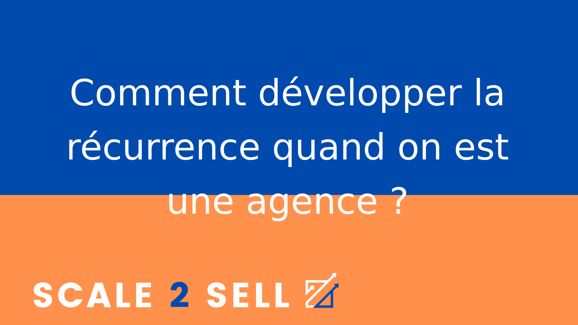Comment développer la récurrence quand on est une agence ? episode artwork