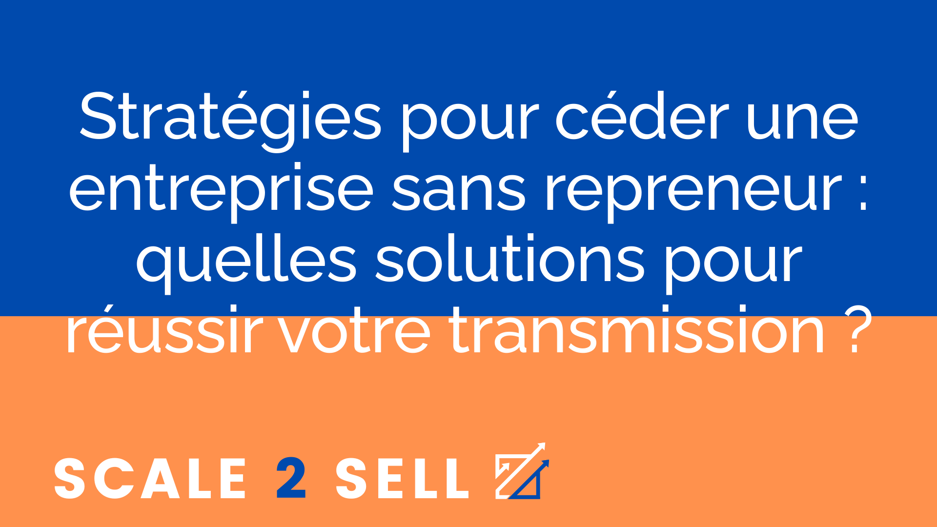 Stratégies pour céder une entreprise sans repreneur : quelles solutions pour réussir votre transmission ? episode artwork