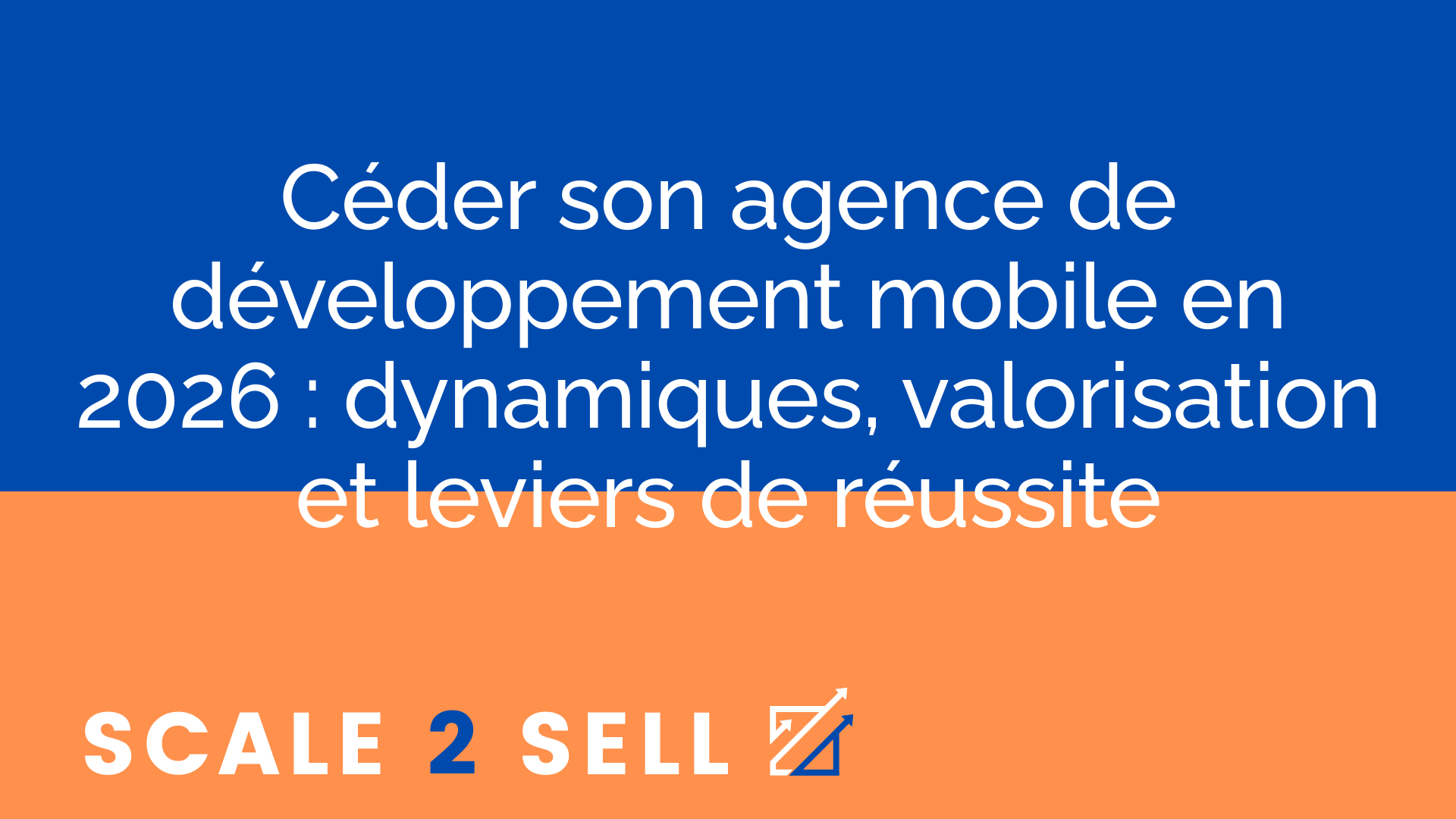 Céder son agence de développement mobile en 2026 : dynamiques, valorisation et leviers de réussite episode artwork
