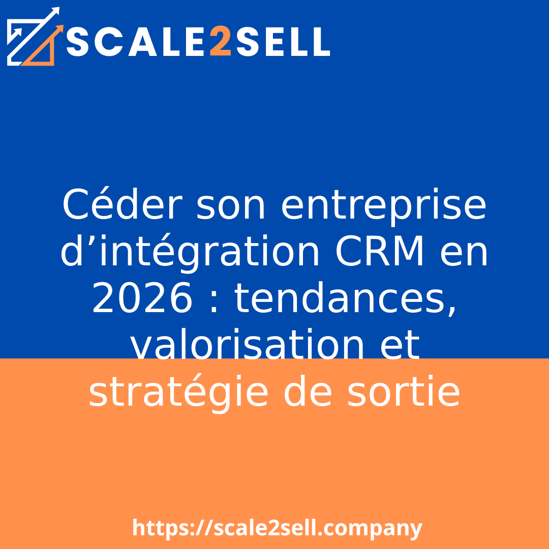 Céder son entreprise d’intégration CRM en 2026 : tendances, valorisation et stratégie de sortie episode artwork