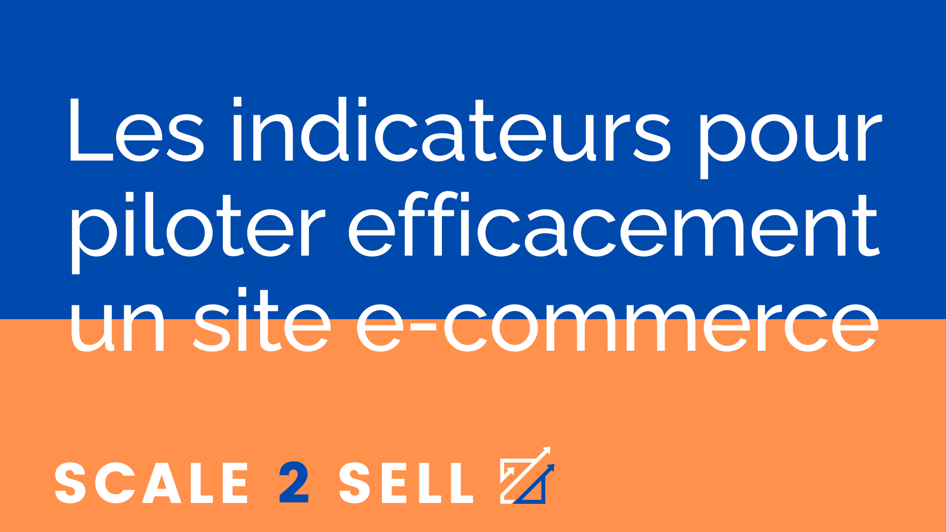 Les indicateurs pour piloter efficacement un site e-commerce episode artwork