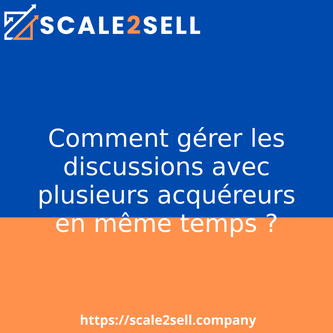 Comment gérer les discussions avec plusieurs acquéreurs en même temps ? episode artwork