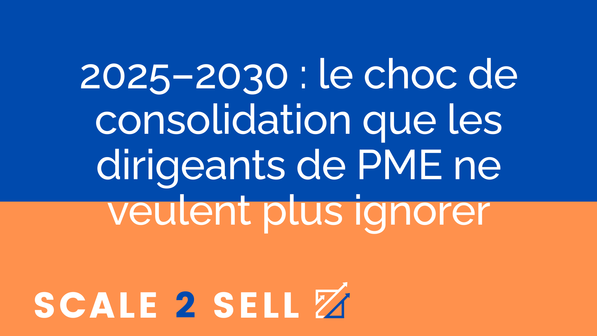 2025–2030 : le choc de consolidation que les dirigeants de PME ne veulent plus ignorer episode artwork